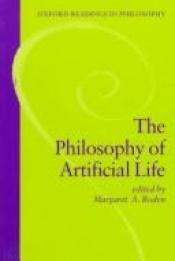 book cover of The Philosophy of Artificial Life (Oxford Readings in Philosophy) by Margaret A. Boden