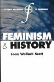 book cover of Feminism and history by Joan Wallach Scott