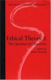 book cover of Ethical theory by James Rachels