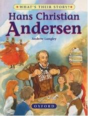 book cover of Hans Christian Andersen: True Lives by Andrew Langley