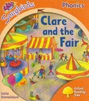 book cover of Oxford Reading Tree: Stage 6: Songbirds: Clare and the Fair by Julia Donaldson