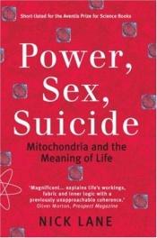 book cover of Power, Sex, Suicide by Nick Lane