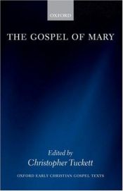 book cover of The Gospel of Mary (Oxford Early Christian Gospel Texts) by Christopher M. Tuckett