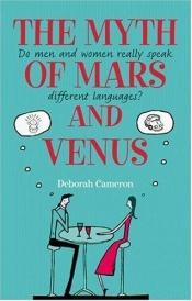 book cover of The Myth of Mars and Venus by Deborah Cameron
