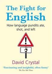 book cover of The fight for English by David Crystal