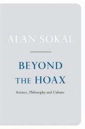 book cover of Beyond the hoax : science, philosophy, and culture by Alan Sokal