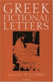 book cover of Greek Fictional Letters by C. D. N. Costa