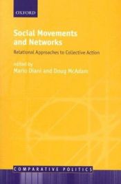 book cover of Social movements and networks : relational approaches to collective action by Doug McAdam|Mario Diani