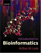 book cover of Introduction to Bioinformatics by Arthur M. Lesk