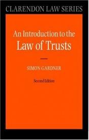 book cover of An Introduction to the Law of Trusts (Clarendon Law) by Simon Gardner