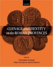 book cover of Coinage and identity in the Roman provinces by Christopher Howgego