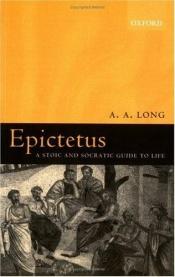 book cover of Epictetus: A Stoic and Socratic Guide to Life by A. A. Long