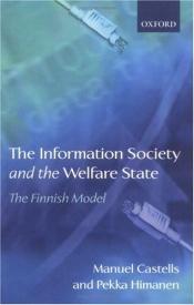 book cover of The Information Society and the Welfare State: The Finnish Model by Manuel Castells Oliván