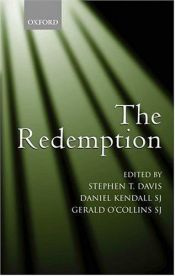 book cover of The redemption : an interdisciplinary symposium on Christ as redeemer by Stephen T. Davis