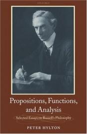 book cover of Propositions, Functions, and Analysis: Selected Essays on Russell's Philosophy by Peter Hylton