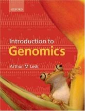 book cover of Introduction to genomics by Arthur M. Lesk