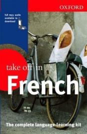 book cover of Oxford Take Off In French by Oxford University Press