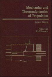 book cover of Mechanics and thermodynamics of propulsion by Philip G. And Carl R. Peterson Hill