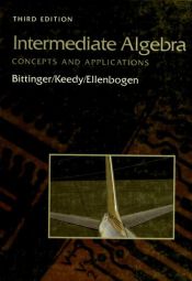 book cover of Intermediate Algebra: Concepts and Applications (7th Edition) (Bittinger Developmental Mathematics Series) by Marvin Bittinger