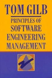 book cover of Principles of software engineering management by Tom Gilb