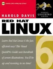 book cover of Red Hat Linux 6: Visual QuickPro Guide by Harold Davis