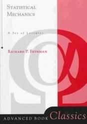 book cover of Statistical Mechanics: A Set Of Lectures (Advanced Book Classics) by Ricardus Feynman