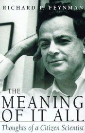 book cover of המשמעות של כל זה : הרהורים של מדען אזרח by ריצ'רד פיינמן