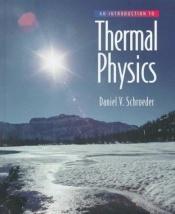 book cover of Introduction to Thermal Physics, An by Daniel V. Schroeder