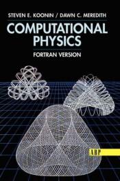 book cover of Computational Physics: FORTRAN Version-Paperback by Steven E. Koonin