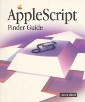 book cover of AppleScript finder guide : English dialect by Inc. Apple Computers