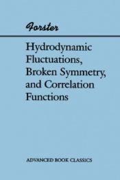 book cover of Hydrodynamic Fluctuations, Broken Symmetry, and Correlation Functions by Dieter Forster