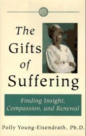 book cover of Gifts of Suffering: Finding Insight, Compassion, and Renewal by Young-EisEndrat