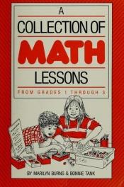 book cover of A Collection of Math Lessons from Grades 1 Through 3 by Marilyn Burns