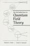 An Introduction to Quantum Field Theory (Frontiers in Physics)