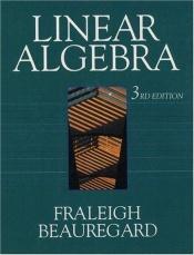 book cover of Linear Algebra by John B Fraleigh