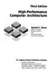 book cover of High-performance computer architecture by Harold S. Stone