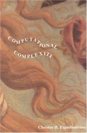 book cover of Computational Complexity by Christos Papadimitriou