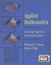book cover of Applied Mathematica: Getting Started, Getting it Done by William T. Shaw