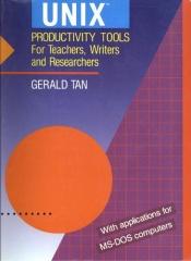 book cover of Unix Productivity Tools: For Teachers, Writers, and Researchers by Gerald Tan