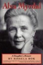 book cover of Alva Myrdal: A Daughter's Memoir by Sissela Bok