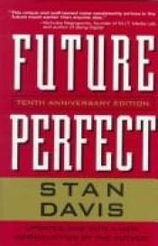 book cover of Future perfect by Stanley M. Davis