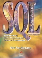 book cover of Introduction to SQL: Mastering the Relational Database Language by R. Van Der Lans