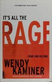 book cover of It's all the rage : crime and culture by Wendy Kaminer