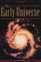 The Early Universe (Frontiers in Physics)