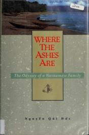 book cover of Where the Ashes Are: The Odyssey of a Vietnamese Family by Qui C. Nguyen