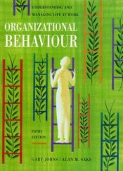 book cover of Organizational Behaviour : Understanding and Managing Life at Work by Gary Johns