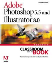 book cover of Adobe(R) Photoshop(R) 5.5 and Illustrator(R) 8.0 Advanced Classroom in a Book by Adobe Creative Team
