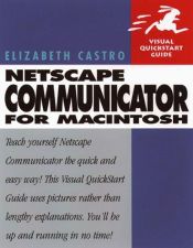 book cover of Netscape Communicator 4 for Macintosh: Visual QuickStart Guide by Elizabeth Castro