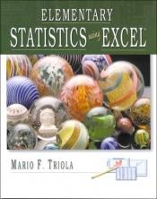 book cover of Elementary Statistics Using Excel by Mario F. Triola