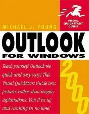 book cover of Outlook 2000 for Windows (Visual QuickStart Guide) by Michael J. Young